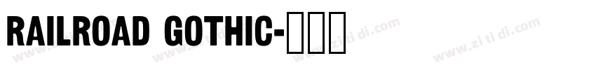 Railroad Gothic字体转换 Railroad Gothic字体转换